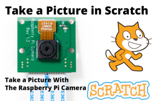 In this tutorial we show you how to Take a Picture in Scratch using the Raspberry Pi Camera and the Raspberry Pi computer.